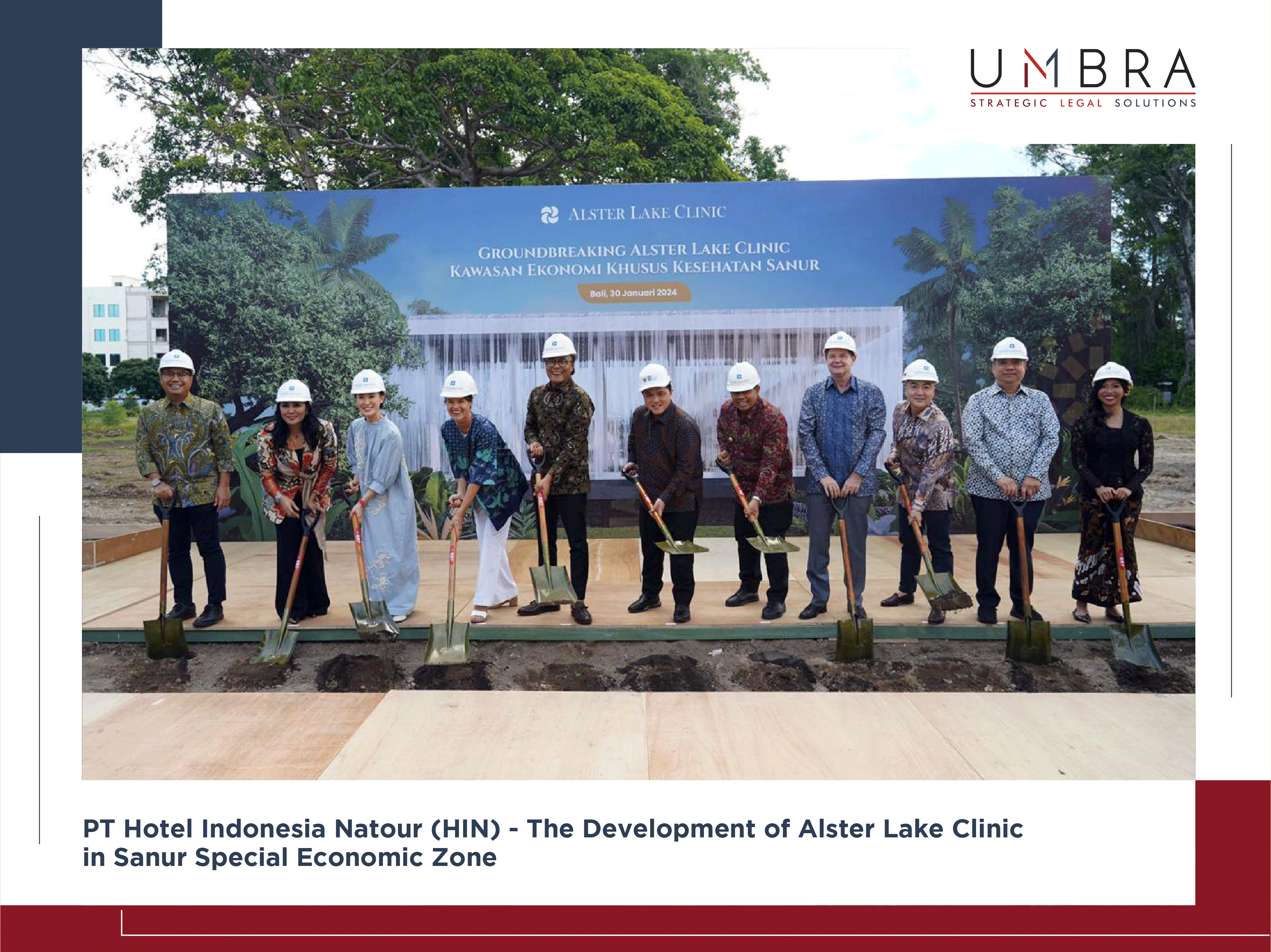 PT Hotel Indonesia Natour (HIN) – The Development of Alster Lake Clinic in Sanur Special Economic Zone