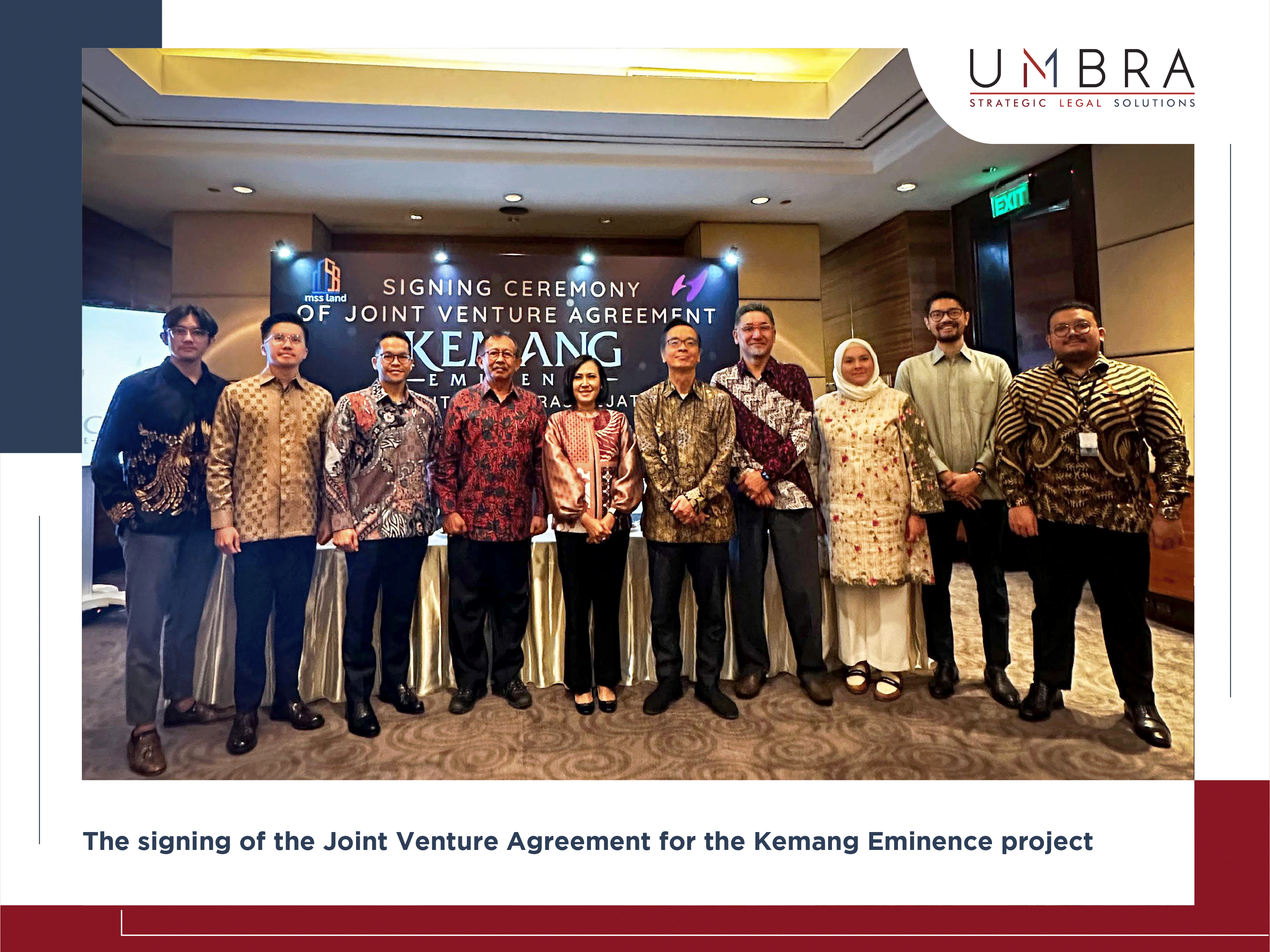 The signing of the Joint Venture Agreement for the Kemang Eminence project